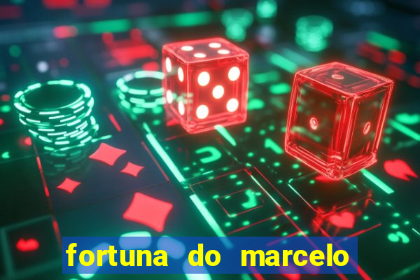 fortuna do marcelo do fluminense